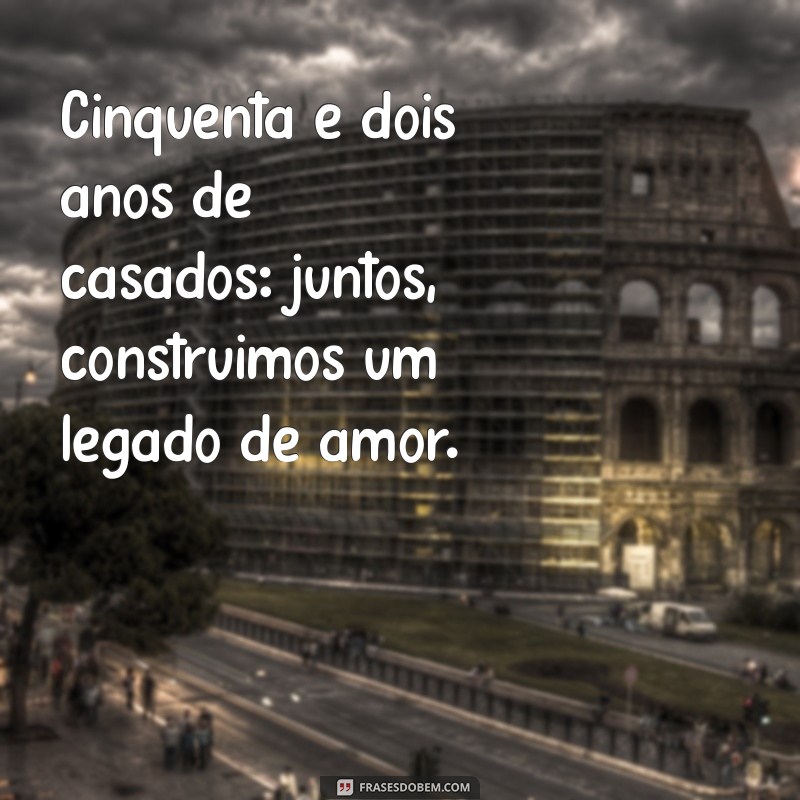 52 Anos de Casamento: Mensagens Inspiradoras para Celebrar Bodas de Ouro 