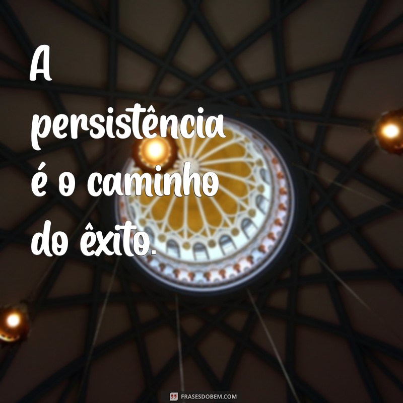 Frases Inspiradoras do Dia para Motivar sua Manhã 