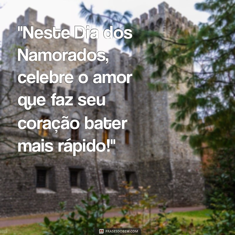 frases feliz dias dos namorados 