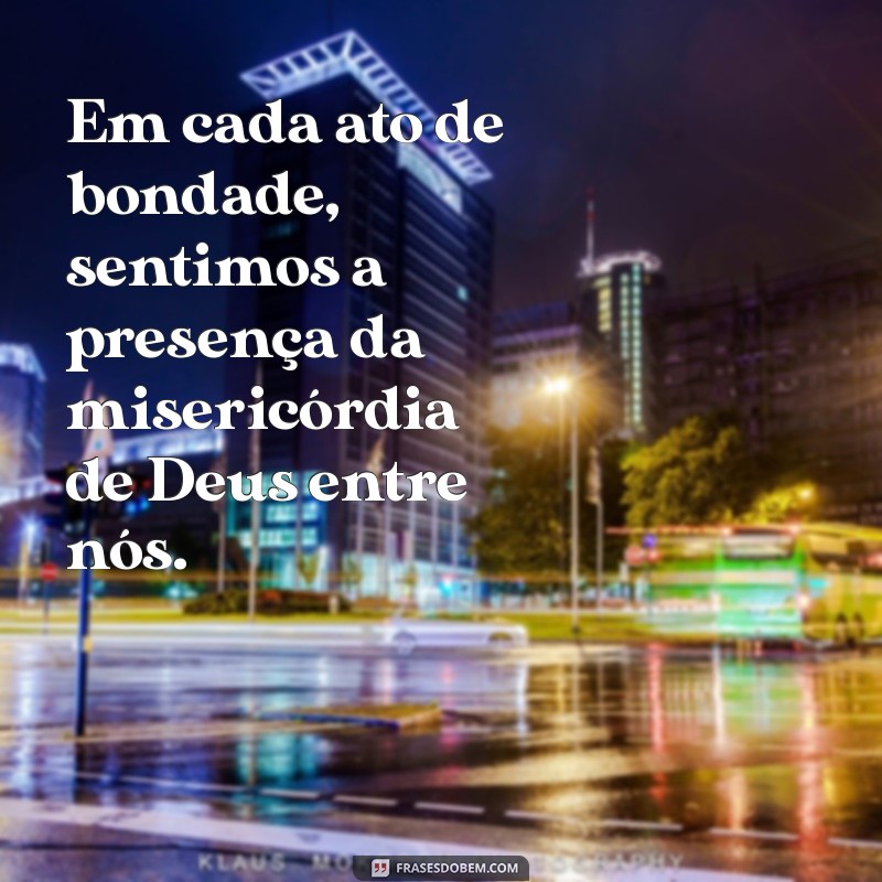 Frases Inspiradoras sobre a Misericórdia de Deus: Reflexões e Mensagens 