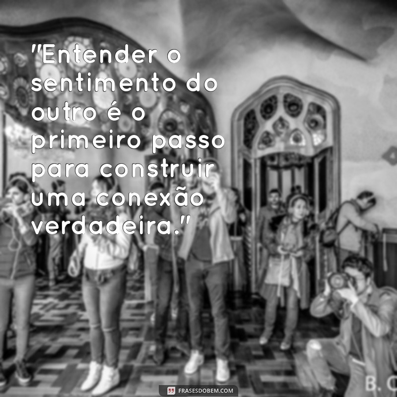 frases com empatia 