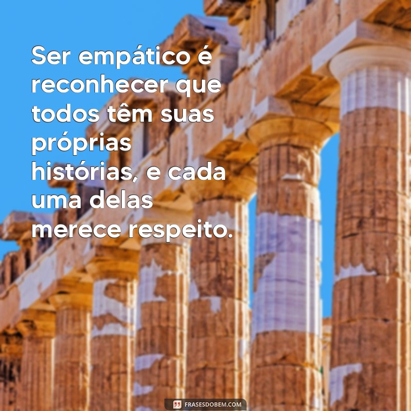 Frases Inspiradoras sobre Empatia para Conectar Corações 