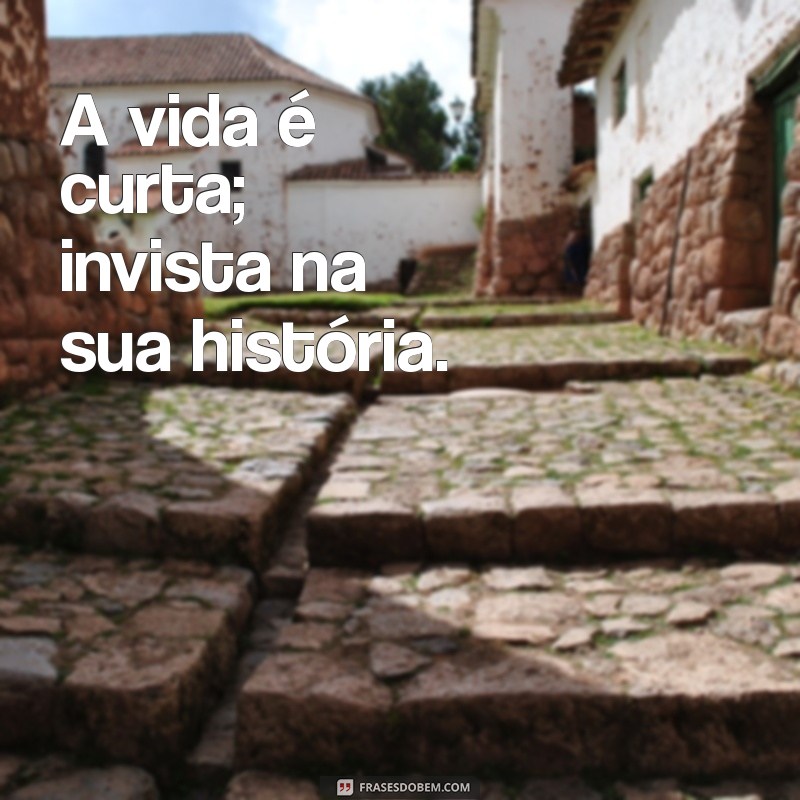 Frases Inspiradoras: Cada Um Cuida da Sua Vida 