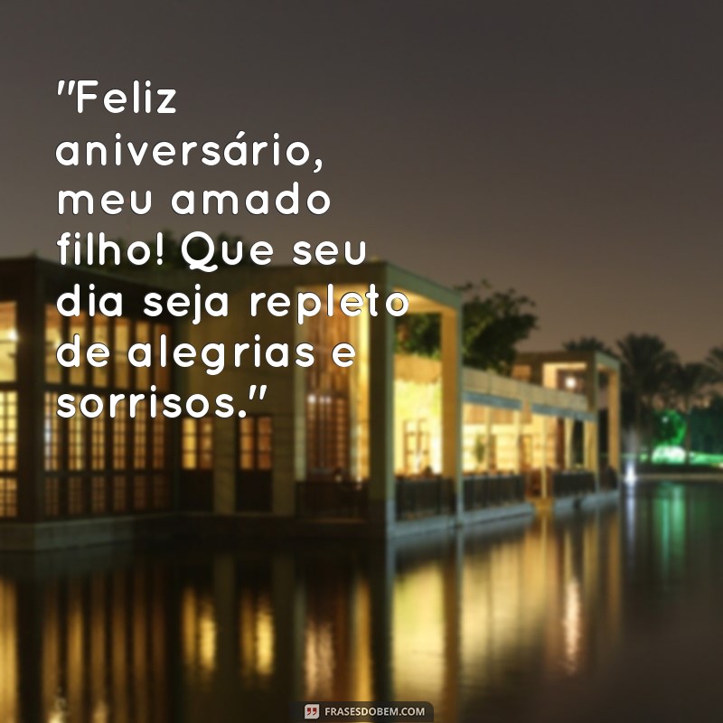 frases aniversario filho 