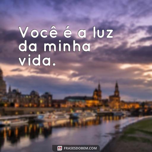 Frases de Amor do Pai para o Filho: Uma Coleção Tumblr Você é a luz da minha vida.