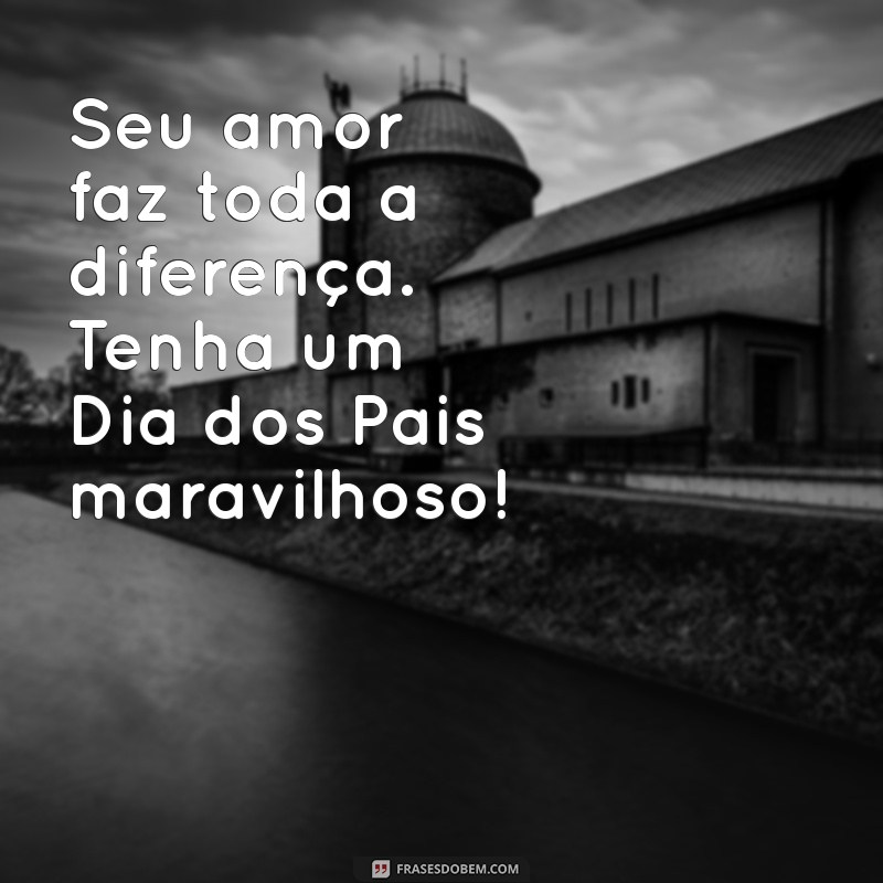 Imagens Inspiradoras para Celebrar o Dia dos Pais: Mensagens e Frases para Compartilhar 