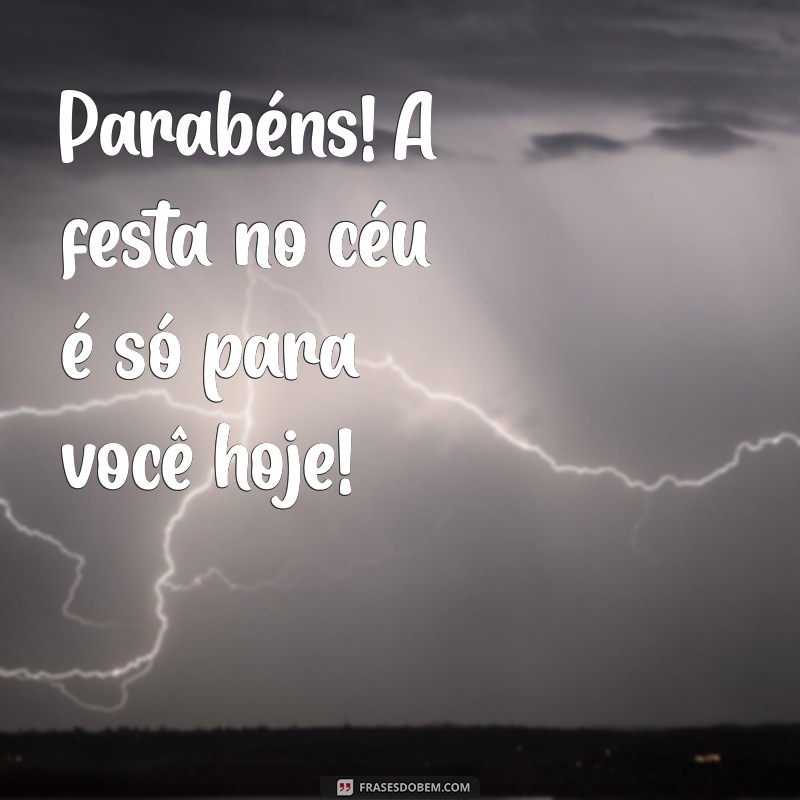 Feliz Aniversário: Celebre com a Festa no Céu! 