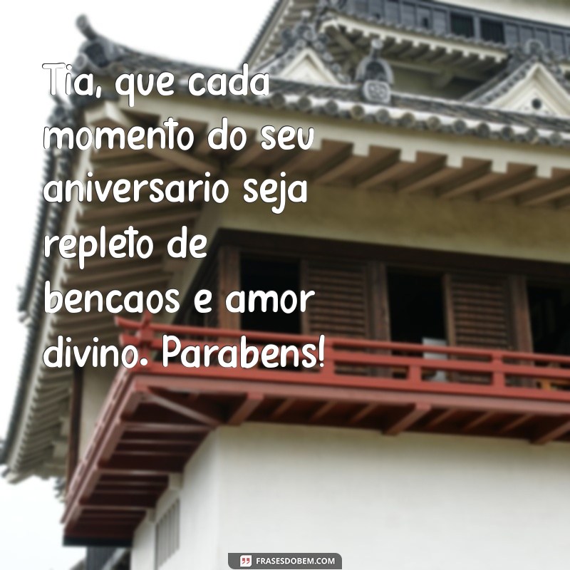 Mensagem Especial: Parabéns Tia! Que Deus Abençoe Sempre 