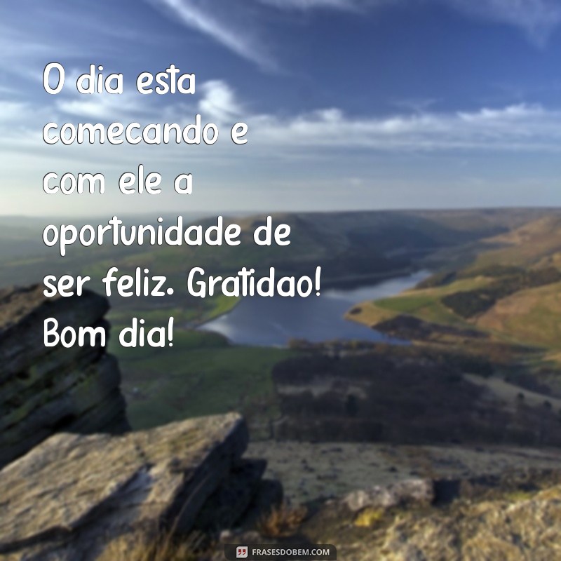 Pratique a Gratidão: Mensagens Inspiradoras para Começar o Dia com Positividade 