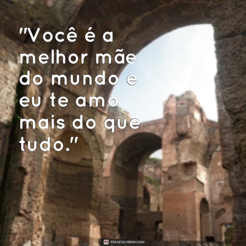 frases de amor para o dia das mães 