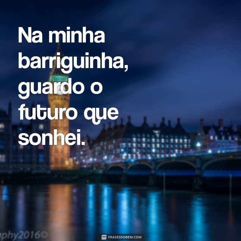 Frases Inspiradoras para Legendar Suas Fotos de Gestante 