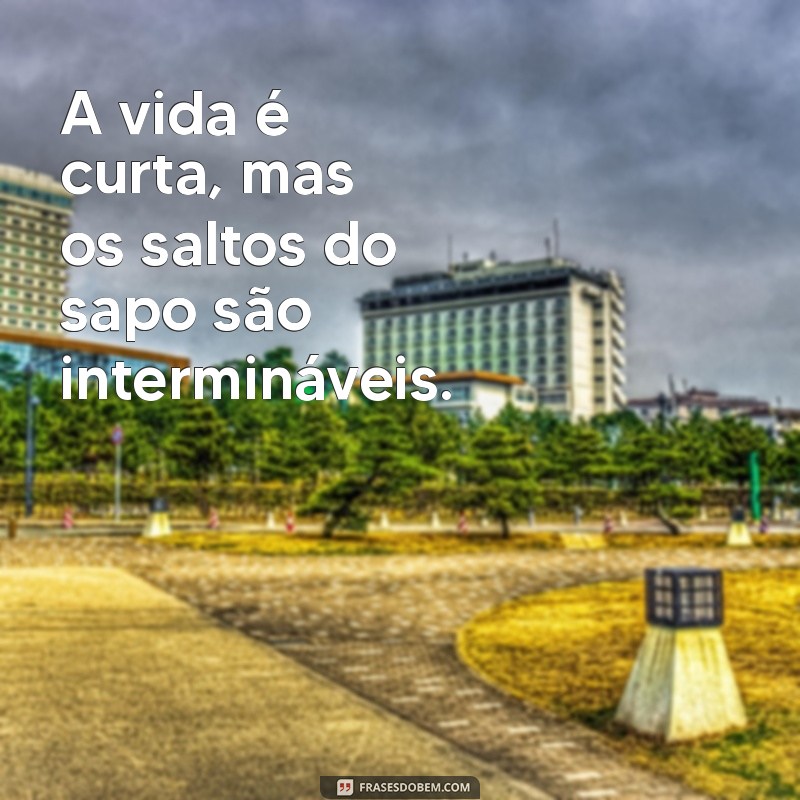 Frases Inspiradoras e Engraçadas com Sapo: Descubra o Lado Divertido da Natureza 