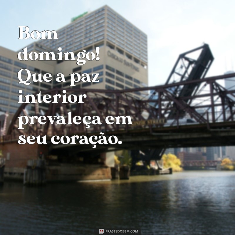 Bom Domingo: Frases Inspiradoras para Começar a Semana com Positividade 