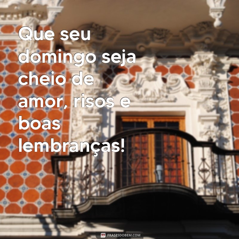 Bom Domingo: Frases Inspiradoras para Começar a Semana com Positividade 