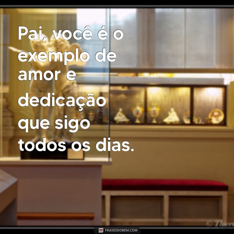 Frases Emocionantes para Homenagear Seu Pai: Celebre o Amor e a Gratidão 