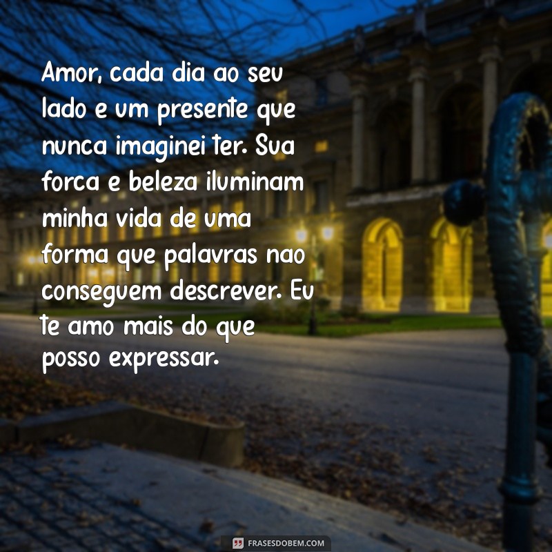 texto para esposa chorar Amor, cada dia ao seu lado é um presente que nunca imaginei ter. Sua força e beleza iluminam minha vida de uma forma que palavras não conseguem descrever. Eu te amo mais do que posso expressar.