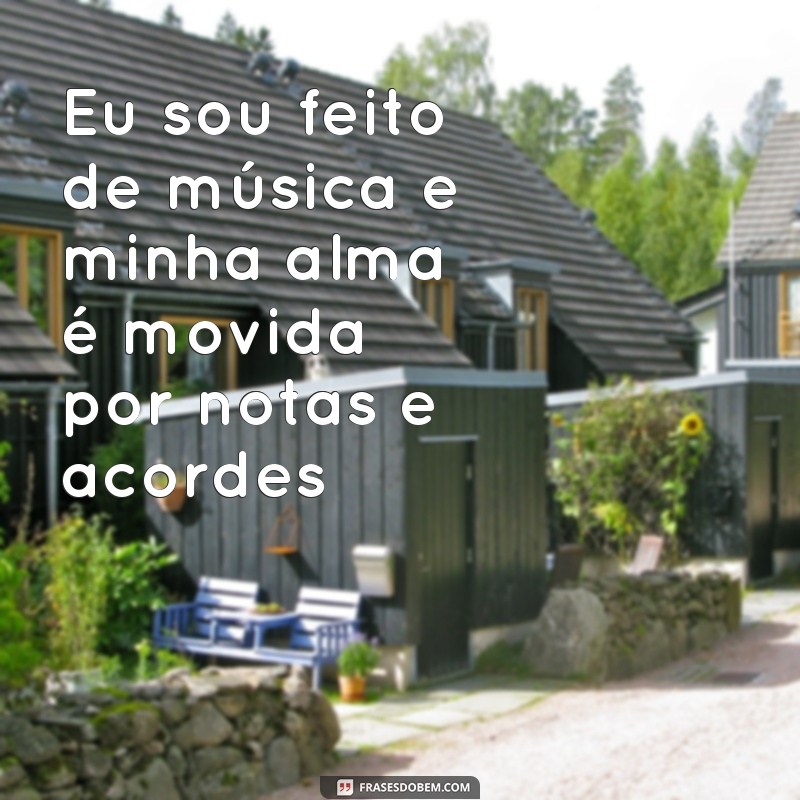 Descubra as melhores frases de músicas para elevar o seu astral! 