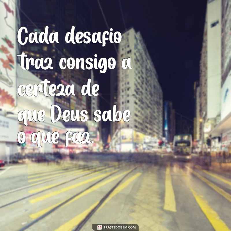 Frases Inspiradoras: Vai Dar Tudo Certo, Deus Está no Controle 