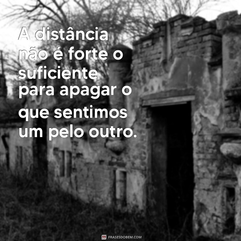 Mensagens de Carinho para Namorado Distante: Como Manter a Conexão em Relações à Distância 