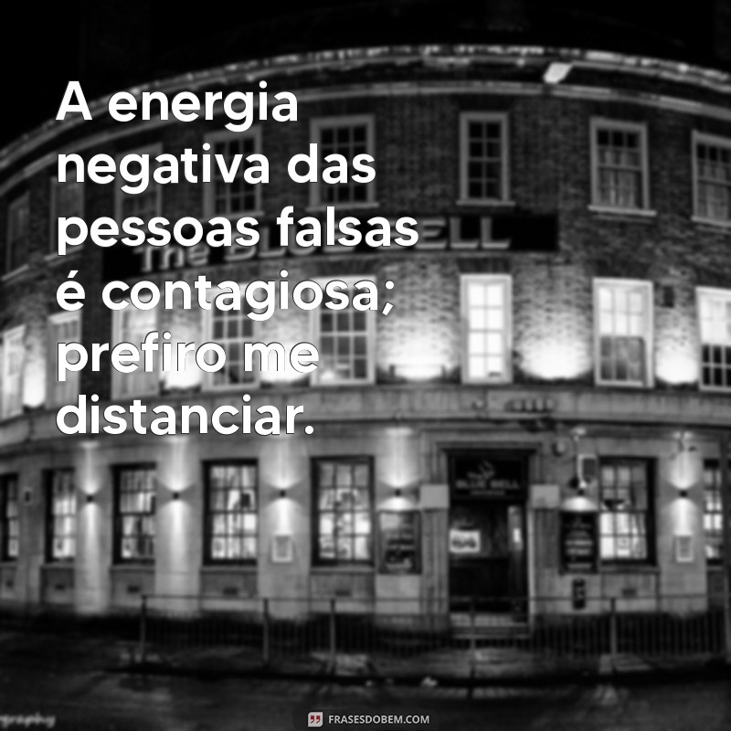 Como se Afastar de Pessoas Falsas e Cultivar Relacionamentos Verdadeiros 