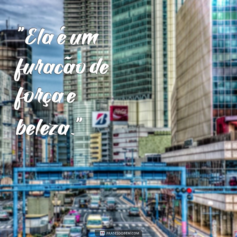 frases mulherão para foto 