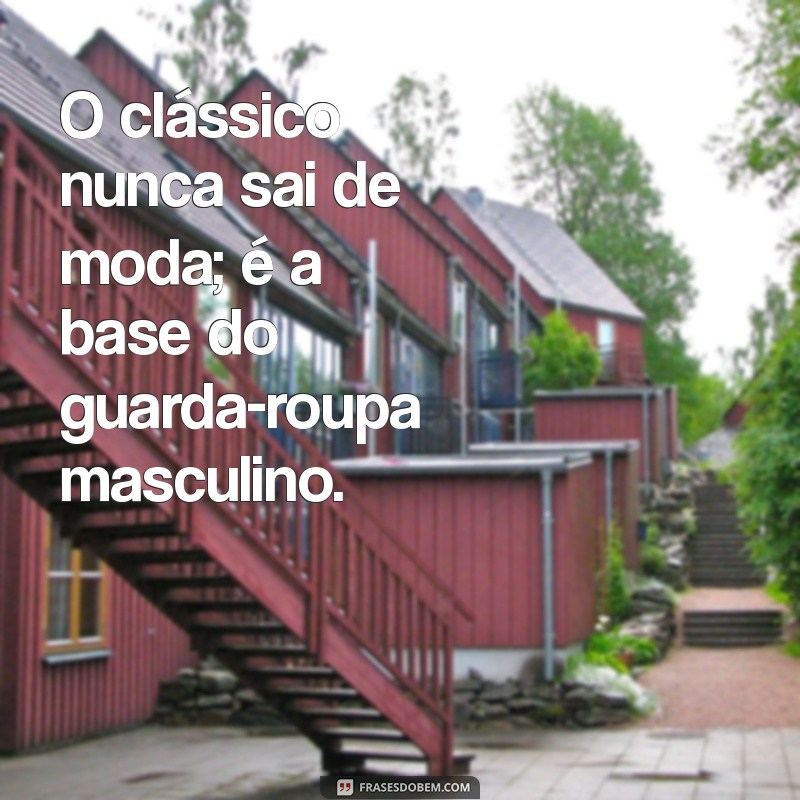 Frases Impactantes para Atrair Clientes em sua Loja Masculina 