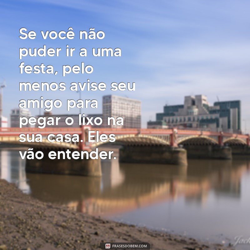 10 Conselhos Engraçados para Amigos que Vão Fazer Você Rir 