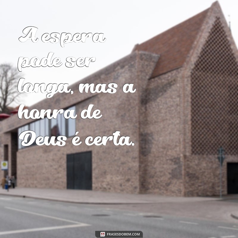 Frases Inspiradoras: Como Deus Vai Te Honrar em Sua Caminhada 