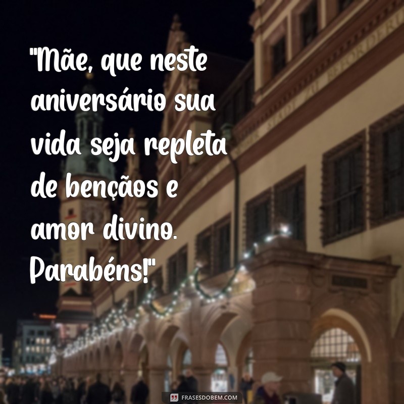 mensagem de aniversário para mãe católica 