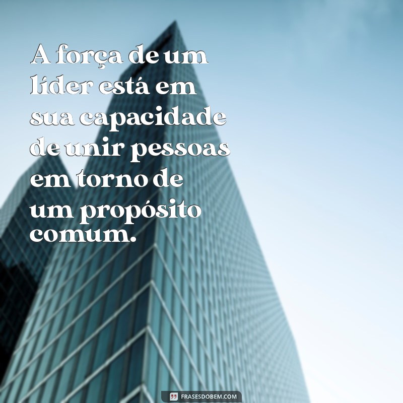 Frases Inspiradoras sobre Liderança para Motivar sua Equipe 