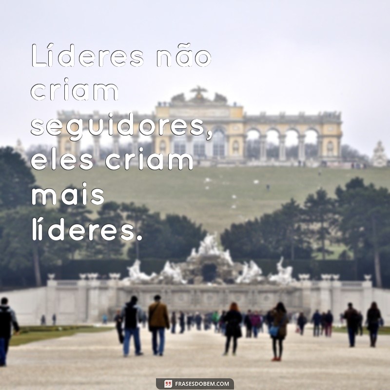 Frases Inspiradoras sobre Liderança para Motivar sua Equipe 