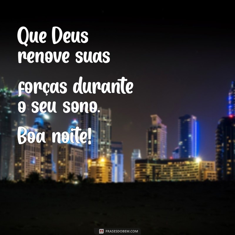 Deus Abençoe Sua Noite: Mensagens Inspiradoras para Uma Boa Noite 