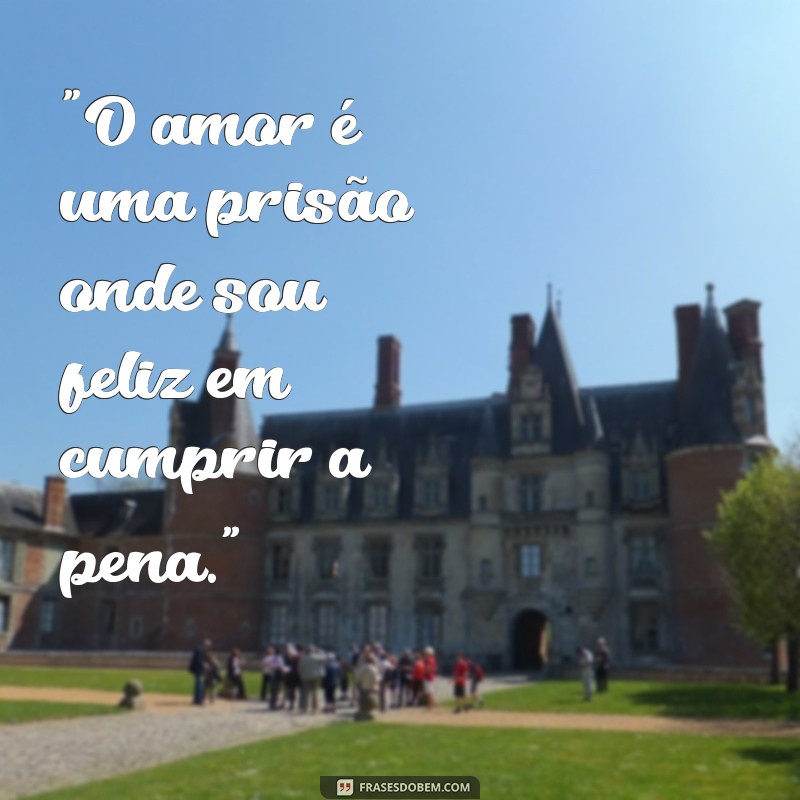 frases para presos de amor 