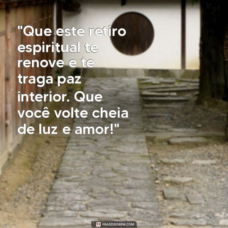 mensagem para retiro espiritual para amiga 