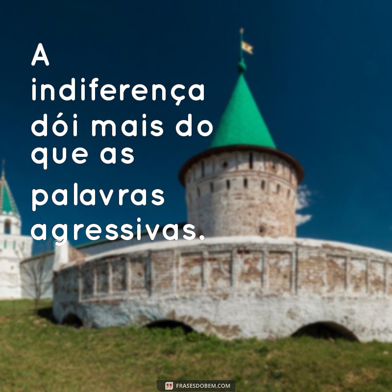 Frases Impactantes para Expressar sua Chateação com o Namorado 