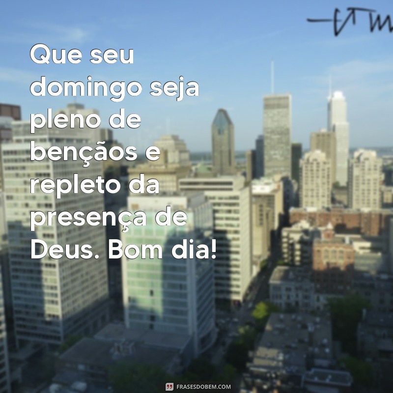 Mensagens Inspiradoras de Bom Dia de Deus para WhatsApp: Domingo Abençoado 