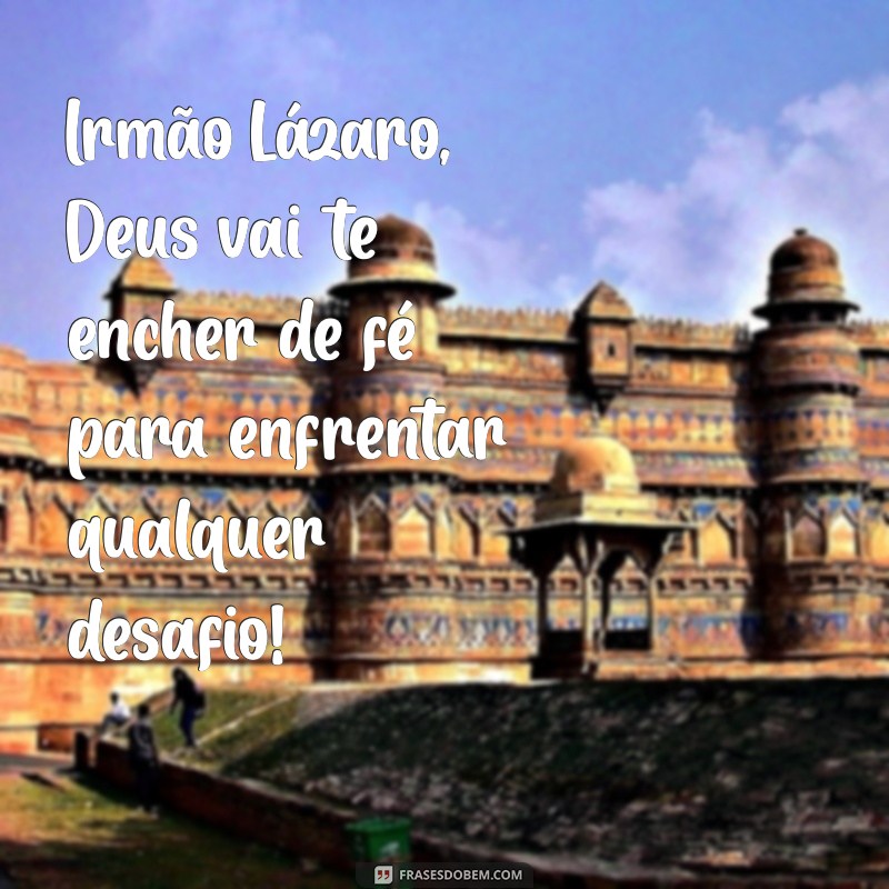 Irmão Lázaro: Como a Fé Pode Transformar Sua Vida 