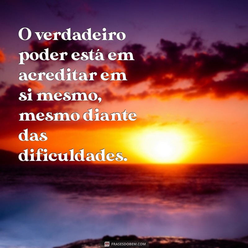 10 Motivos para Acreditar em Você Mesmo e Transformar Sua Vida 