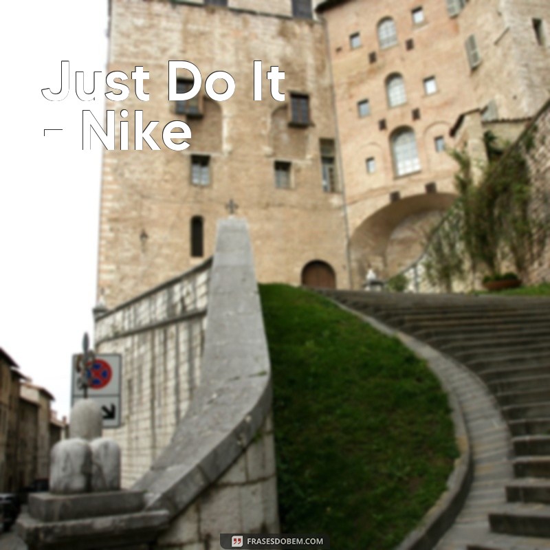 frases de marcas Just Do It - Nike