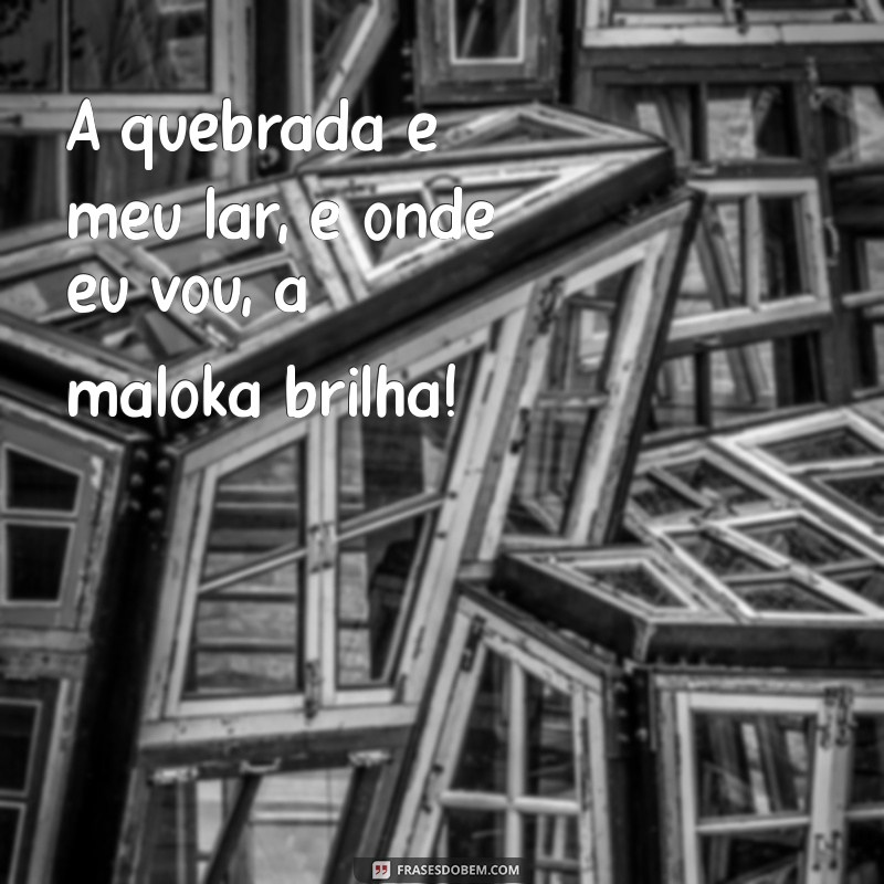 Frases Impactantes para Fotos de Maloka: Estilo e Atitude em Cada Click 