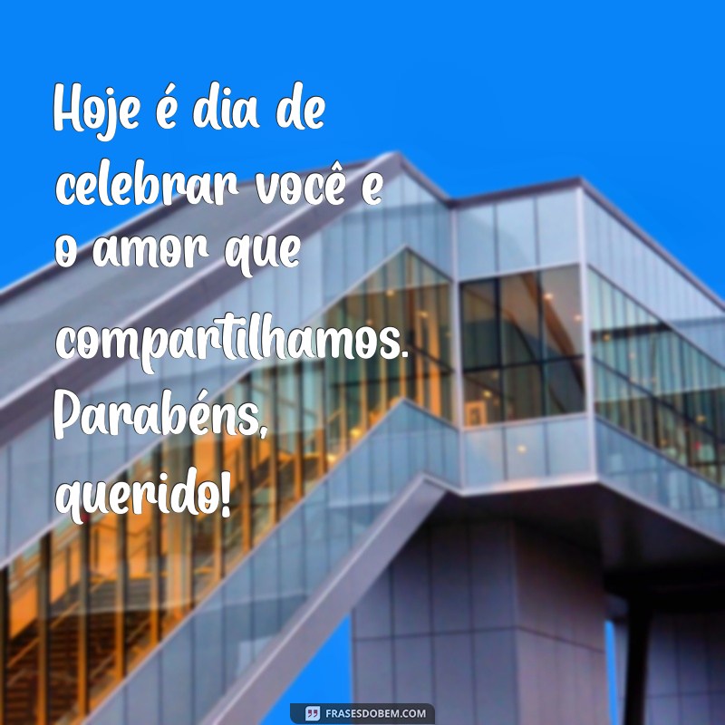 Mensagens Carinhosas de Feliz Aniversário para o Marido: Surpreenda com Amor! 