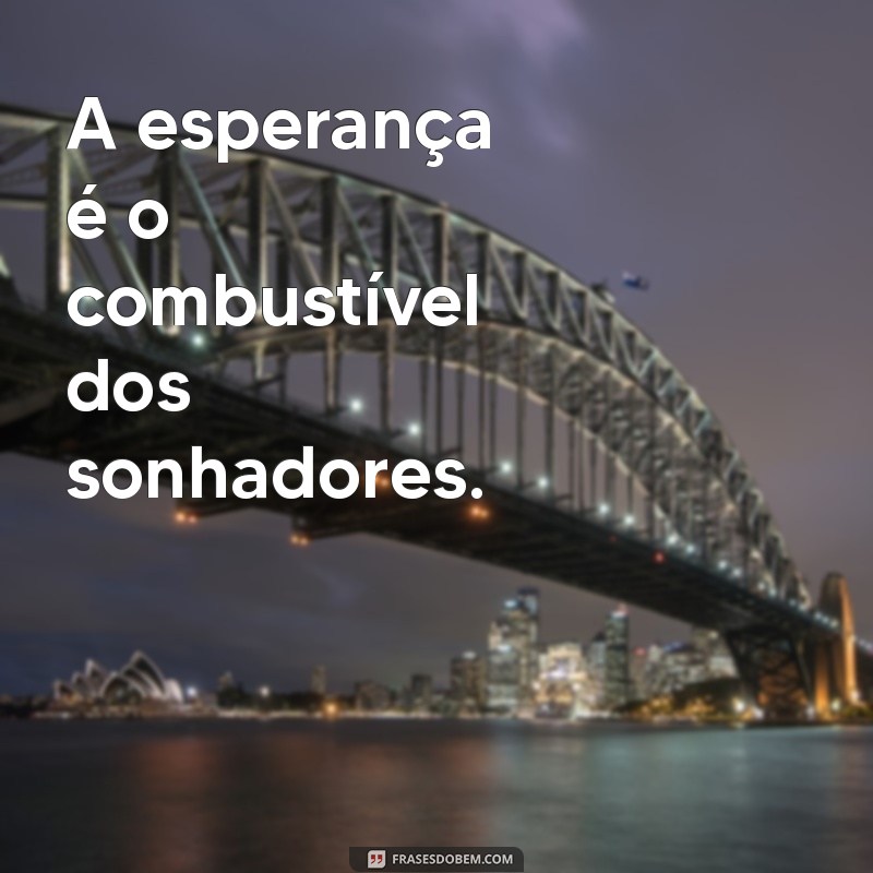 Frases Inspiradoras para Sonhadores: Encontre a Motivação que Você Precisa 