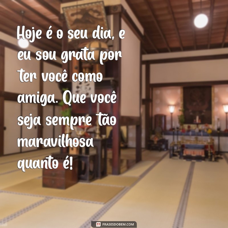 Frases Emocionantes para Aniversário da Melhor Amiga: Celebre com Amor! 