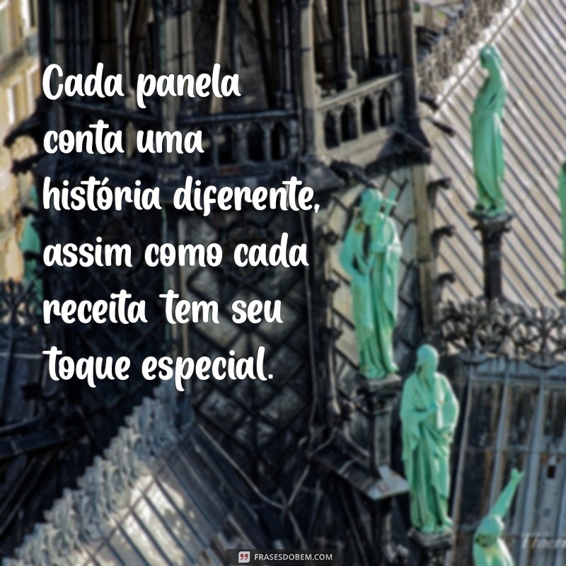 30 Frases Criativas com a Palavra Panela para Inspirar Seu Dia 