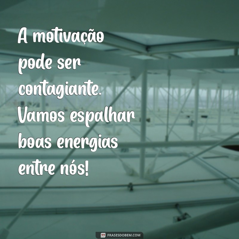 10 Mensagens Motivacionais para Inspirar sua Equipe e Aumentar a Produtividade 