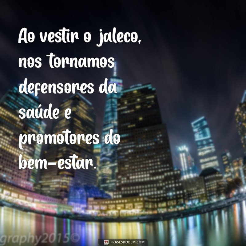 Frases Inspiradoras para Cerimônia do Jaleco na Enfermagem: Celebre com Emoção 