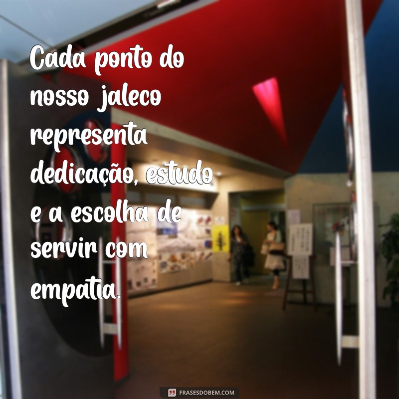 Frases Inspiradoras para Cerimônia do Jaleco na Enfermagem: Celebre com Emoção 