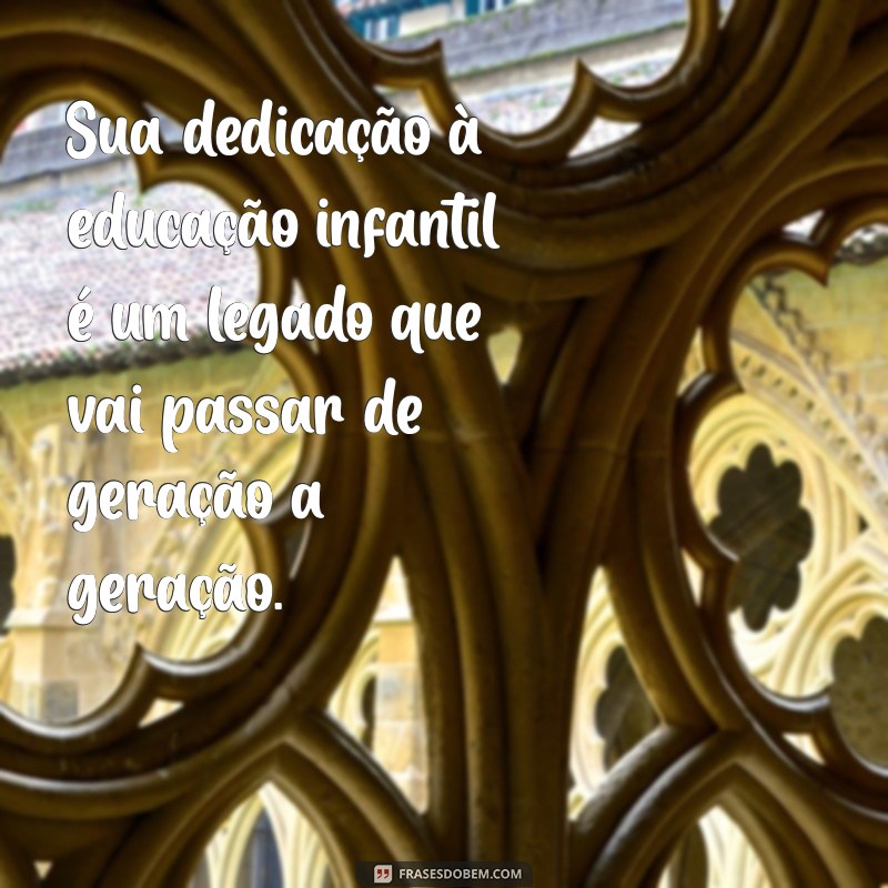 Frases Inspiradoras para Motivar Professores da Educação Infantil 