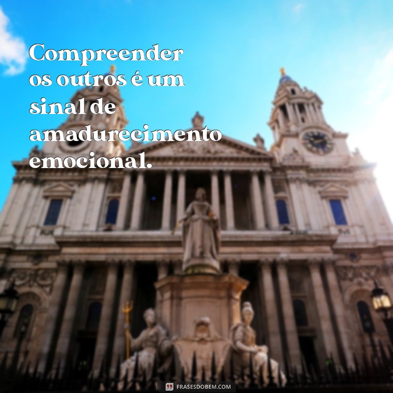 Frases Inspiradoras de Amadurecimento para Status: Refletindo Crescimento Pessoal 