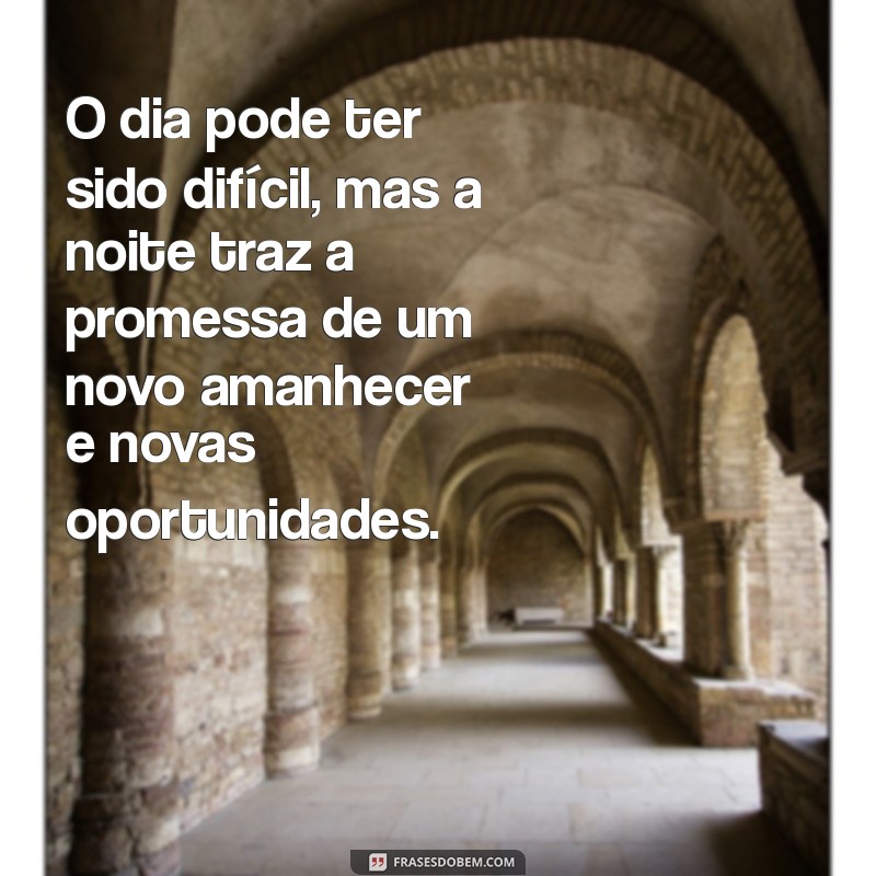 Frases de Boa Noite para Reflexão: Inspire Seus Sonhos e Acalme Sua Mente 